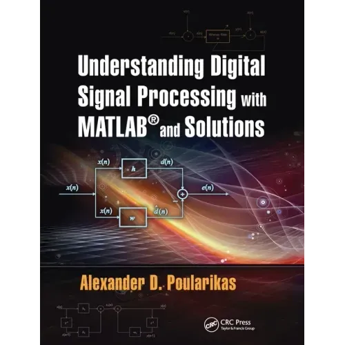 Understanding Digital Signal Processing with Matlab(r) and Solutions