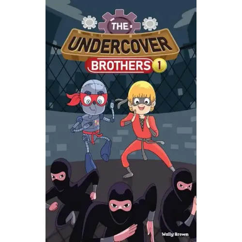 The Undercover Brothers: Ninja Invasion (Book 1)
