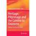 Heritage, Pilgrimage and the Camino to Finisterre: Walking to the End of the World