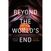 Beyond the World's End: Arts of Living at the Crossing
