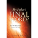 My Father's Final Word?