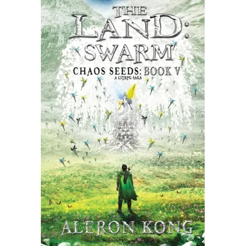 The Land: Swarm: A LitRPG Saga