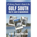 A Literary Traveler's Guide to the Gulf South: Bay St. Louis to Apalachicola