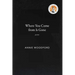 Where You Come from Is Gone