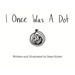 I Once Was A Dot