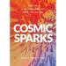 Cosmic Sparks: Igniting A Re-Enchantment with the Sacred