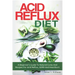 Acid Reflux Diet: A Beginner's Guide To Natural Cures And Recipes For Acid Reflux, GERD And Heartburn