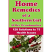 Home Remedies of a Southern Girl & Her Grandmother: 120 Solutions to 75 Health Issues