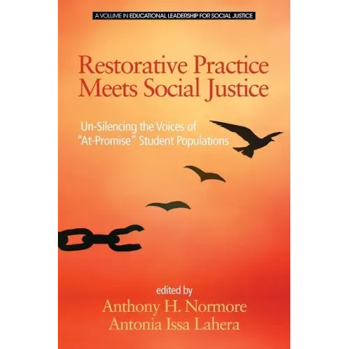 Restorative Practice Meets Social Justice: Un-Silencing the Voices of At-Promise Student Populations