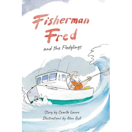 Fisherman Fred and the Fledglings: and their rip-roaring, incredible, very cloudy day