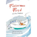 Fisherman Fred and the Fledglings: and their rip-roaring, incredible, very cloudy day