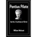Pontius Pilate and the Crucifixion of Christ