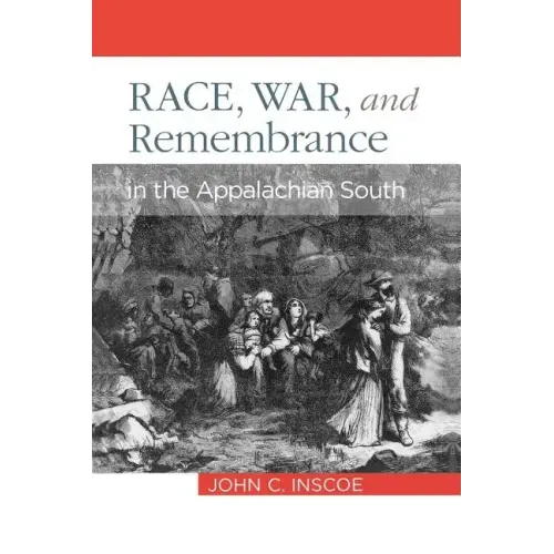 Race, War, and Remembrance in the Appalachian South