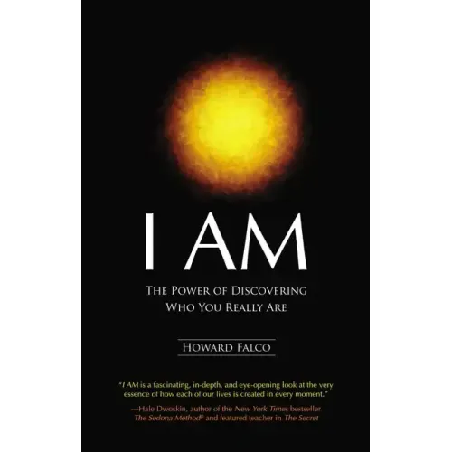 I Am: The Power of Discovering Who You Really Are