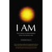 I Am: The Power of Discovering Who You Really Are