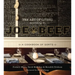 The Art of Living According to Joe Beef: A Cookbook of Sorts