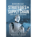 Advanced Strategies in Supply Chain: Competing in the New Normal