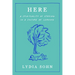 Here: A Spirituality of Staying in a Culture of Leaving