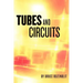 Tubes and Circuits