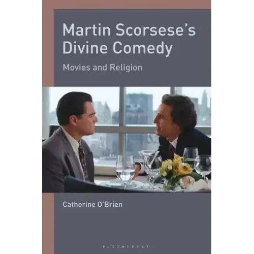 Martin Scorsese's Divine Comedy Movies and Religion