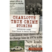 Charlotte True Crime Stories: Notorious Cases from Fraud to Serial Killing