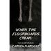 When The Floorboards Creak: The Short Stories