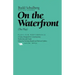 On the Waterfront: The Play