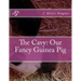 The Cavy: Our Fancy Guinea Pig