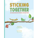 Sticking Together: An Amazing Rhyming Adventure