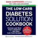 The Low-Carb Diabetes Solution Cookbook: Prevent and Heal Type 2 Diabetes with 200 Ultra Low-Carb Recipes - All Recipes 5 Total Carbs or Fewer!