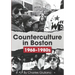 Counterculture in Boston 1968-1980s