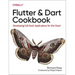 Flutter and Dart Cookbook: Developing Full-Stack Applications for the Cloud