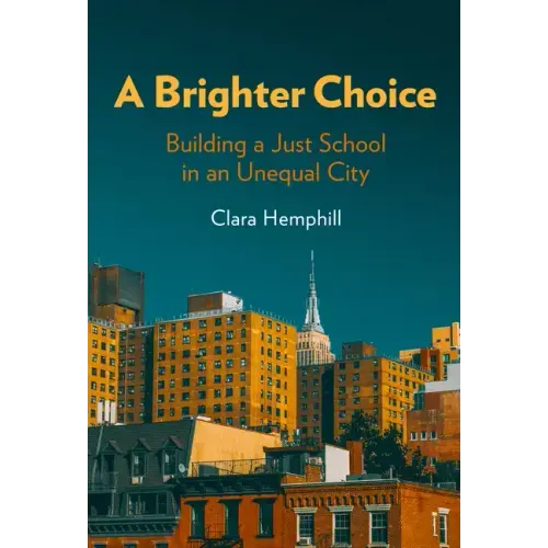 A Brighter Choice: Building a Just School in an Unequal City
