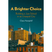 A Brighter Choice: Building a Just School in an Unequal City