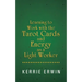 Learning to Work with the Tarot Cards and Energy as a Light Worker