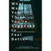 What Makes You Think You're Supposed to Feel Better: Stories