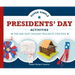 Super Simple Presidents' Day Activities: Fun and Easy Holiday Projects for Kids: Fun and Easy Holiday Projects for Kids
