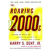 Roaring 2000s: Building the Wealth and Lifestyle You Desire in the Greatest Boom in History