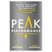 Peak Performance: Elevate Your Game, Avoid Burnout, and Thrive with the New Science of Success