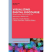 Visualizing Digital Discourse: Interactional, Institutional and Ideological Perspectives