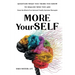 More YourSELF: Question What You Think You Know to Realize Who You Are-from the Mind of an Internal Family Systems Therapist