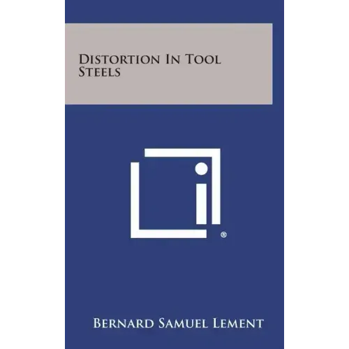 Distortion in Tool Steels