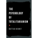 The Psychology of Totalitarianism