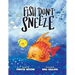 Fish Don't Sneeze