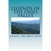 Legends of the Ohio Valley: Thrilling Incidents of Indian Warfare