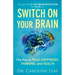 Switch on Your Brain: The Key to Peak Happiness, Thinking, and Health