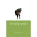 The Pig and I