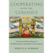 Cooperating with the Colossus: A Social and Political History of Us Military Bases in World War II Latin America