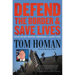 Defend the Border and Save Lives: Solving Our Most Important Humanitarian and Security Crisis