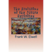 The Evolution of the Future Revisited